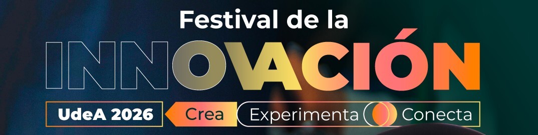 Festival de la Innovación UdeA 2026-1